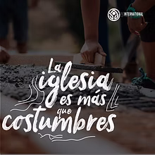 La iglesia es más que costumbres