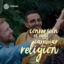 Conversión es más que cambiar de religión